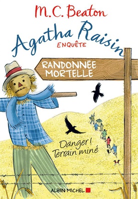 AGATHA RAISIN ENQUETE 4 - RANDONNEE MORTELLE - DANGER ! TERRAIN MINE