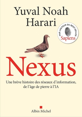 NEXUS (VERSION FRANCAISE)-MEILLEUR ESSAI 2024 - LIRE MAGAZINE - UNE BREVE HISTOIRE DES RESEAUX D'INF