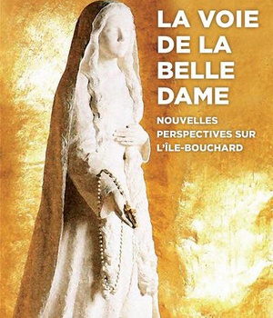 LA VOIE DE LA BELLE DAME - NOUVELLES PERPECTIVES SUR L'ILE-BOUCHARD
