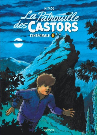 LA PATROUILLE DES CASTORS - IN - LA PATROUILLE DES CASTORS - L'INTEGRALE - TOME 8 - LA PATROUILLE DE