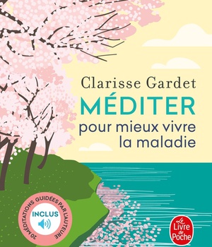 MEDITER POUR MIEUX VIVRE LA MALADIE