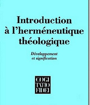 INTRODUCTION A L'HERMENEUTIQUE THEOLOGIQUE
