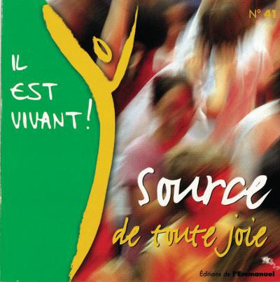 CD IL EST VIVANT ! SOURCE DE TOUTE JOIE - CD 41 - AUDIO