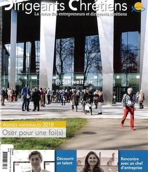 DIRIGEANTS CHRETIENS N 90 JUILLET AOUT 2018 - ASSISES NATIONALES 2018 - OSER POUR UNE FOI(S) !