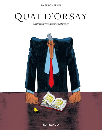 QUAI D'ORSAY - TOME 0 - CHRONIQUES DIPLOMATIQUES - INTEGRALE COMPLETE