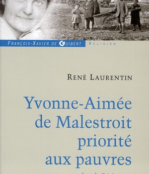 YVONNE-AIMEE DE MALESTROIT - PRIORITE AUX PAUVRES EN ZONE ROUGE ET DANS LA RESISTANCE