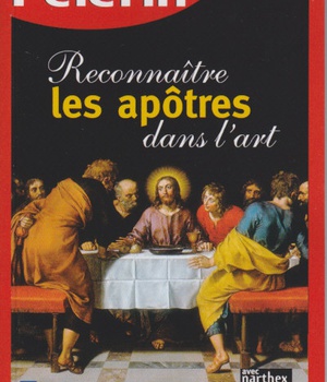 RECONNAITRE LES APOTRES DANS L ART HS PELERIN