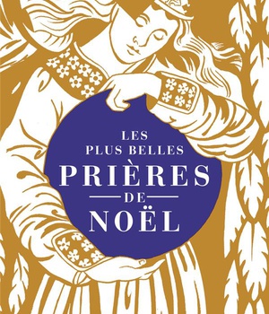 LES PLUS BELLES PRIERES DE NOEL