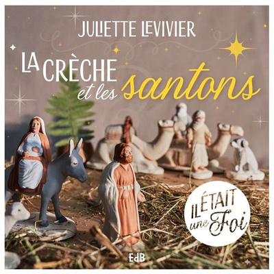 LA CRECHE ET LES SANTONS