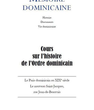 MEMOIRES DOMINICAINE - NUMERO 34 COURS SUR L'HISTOIRE DE L'ORDRE DOMINICAIN