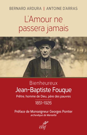 L'AMOUR NE PASSERA JAMAIS - BIENHEUREUX JEAN BAPTISTE FOUQUE