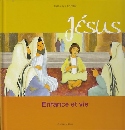 JESUS, ENFANCE ET VIE