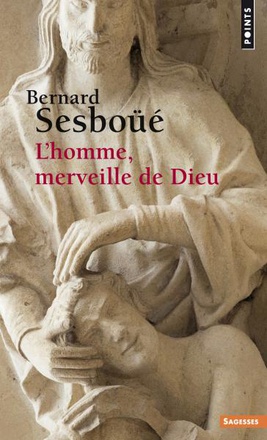 L'HOMME, MERVEILLE DE DIEU - ESSAI D'ANTHROPOLOGIE CHRISTOLOGIQUE ( BICP* )