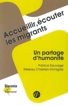 ACCUEILLIR, ECOUTER LES MIGRANTS : UN PARTAGE D'HUMANITE
