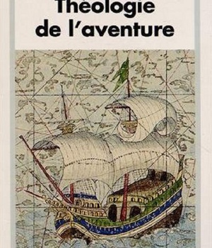 THEOLOGIE DE L'AVENTURE