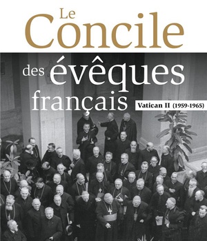 LE CONCILE DES EVEQUES FRANCAIS - VATICAN II (1959-1965)