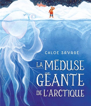 LA MEDUSE GEANTE DE L'ARCTIQUE