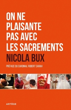 ON NE PLAISANTE PAS AVEC LES SACREMENTS