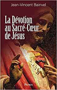 LA DEVOTION AU SACRE-COEUR DE JESUS