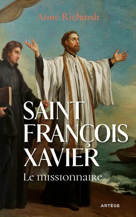 SAINT FRANCOIS XAVIER - LE MISSIONNAIRE