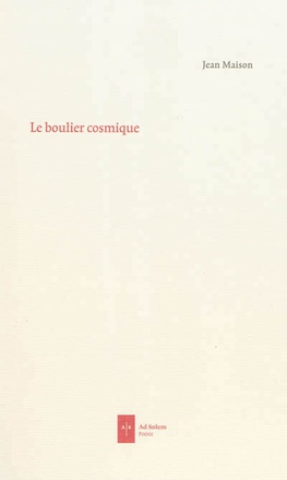 LE BOULIER COSMIQUE - POESIE