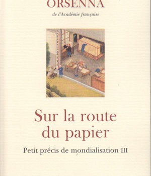 SUR LA ROUTE DU PAPIER - PETIT PRECIS DE MONDIALISATION III