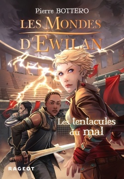 EWILAN - T03 - LES MONDES D'EWILAN - LES TENTACULES DU MAL