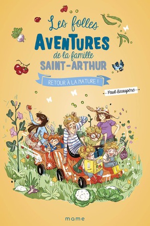 RETOUR A LA NATURE ! LES FOLLES AVENTURES DE LA FAMILLE SAINT ARTHUR
