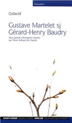 GUSTAVE MARTELET - GERARD-HENRY BAUDRY - DEUX GRANDS THEOLOGIENS INSPIRES PAR PIERRE TEILHARD DE CHA