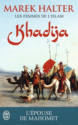 LES FEMMES DE L'ISLAM - T01 - KHADIJA