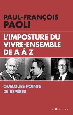 L'IMPOSTURE DU VIVRE ENSEMBLE - QUELQUES POINTS DE REPERES