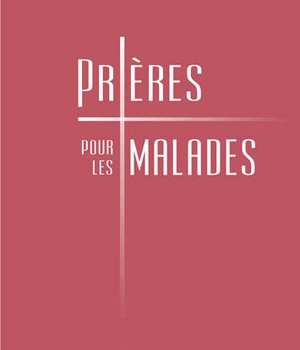 PRIERES POUR LES MALADES