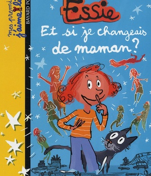 ESSIE, TOME 02 - ET SI JE CHANGEAIS DE MAMAN ?