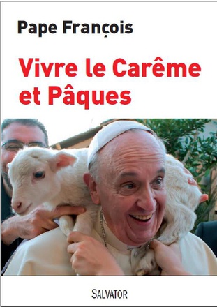 VIVRE LE CAREME ET PAQUES 2014