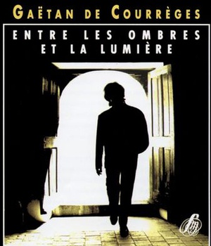 ENTRE LES OMBRES ET LA LUMIERE - AUDIO