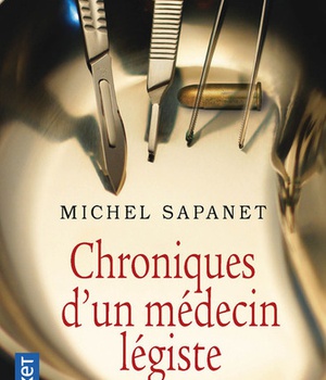 CHRONIQUES D'UN MEDECIN LEGISTE