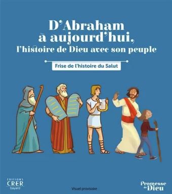 PROMESSE DE DIEU - FRISE D'ABRAHAM A AUJOURD'HUI - L' HISTOIRE DE DIEU AVEC SON PEUPLE