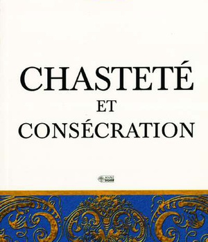 CHASTETE ET CONSECRATION