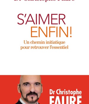 S'AIMER ENFIN ! - UN CHEMIN INITIATIQUE POUR RETROUVER L'ESSENTIEL