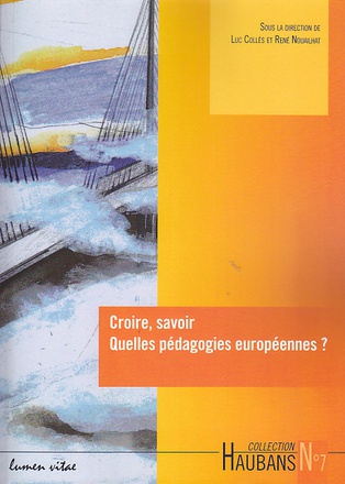 CROIRE SAVOIR, QUELLES PEDAGOGIE EUROPEENNES ?