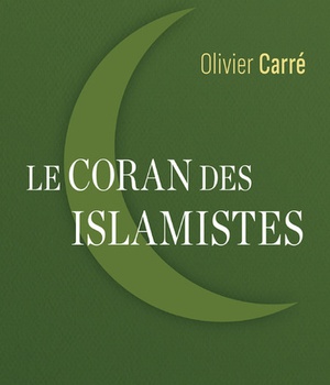 LE CORAN DES ISLAMISTES