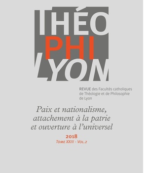 THEOPHILYON XXIII VOL 2 - 2018 - PAIX ET NATIONALISME, ATTACHEMENT A LA PATRIE ET OUVERTURE A L'UNIV