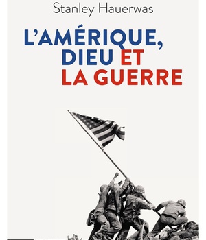 L'AMERIQUE, DIEU ET LA GUERRE