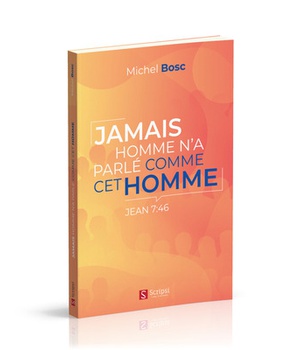 JAMAIS HOMME N'A PARLE COMME CET HOMME