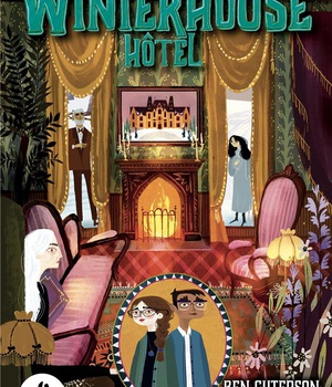LES MYSTERES DE WINTERHOUSE HOTEL - TOME 3
