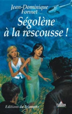 SEGOLENE - T02 - SEGOLENE A LA RESCOUSSE