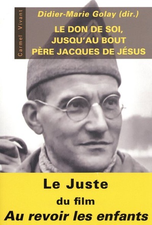 LE DON DE SOI JUSQU'AU BOUT - LE PERE JACQUES DE JESUS