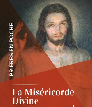 PRIERES EN POCHE - LA MISERICORDE DIVINE