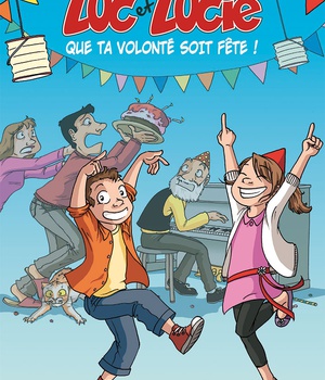 LUC ET LUCIE - QUE TA VOLONTE SOIT FETE !