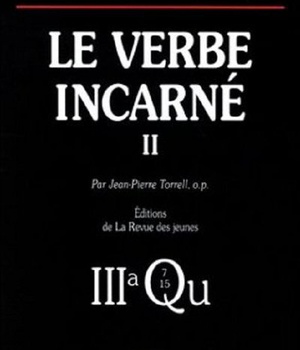 SOMME THEOLOGIQUE : LE VERBE INCARNE, II